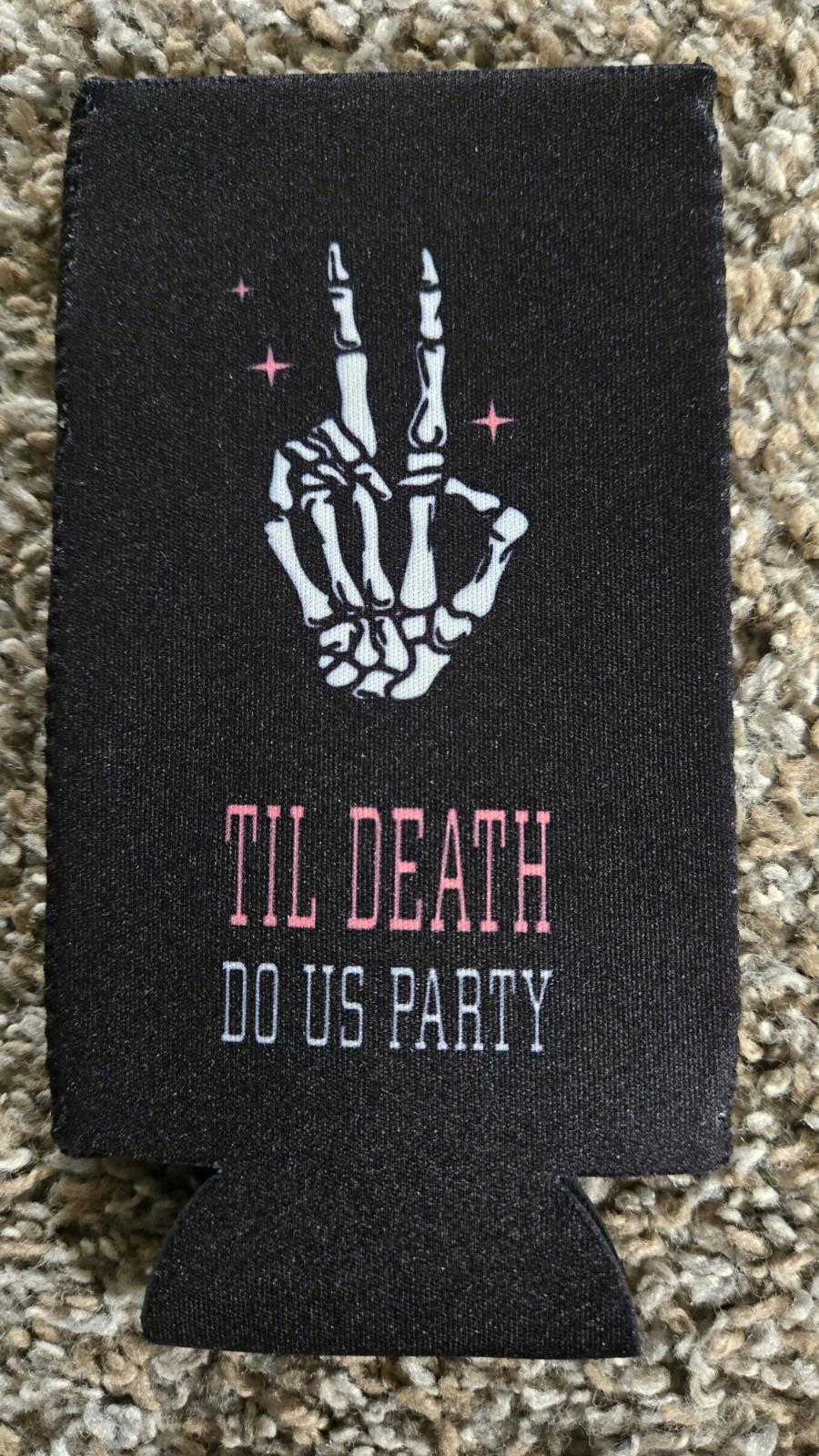 Til Death Do Us Party Skinny Drink Can Cooler