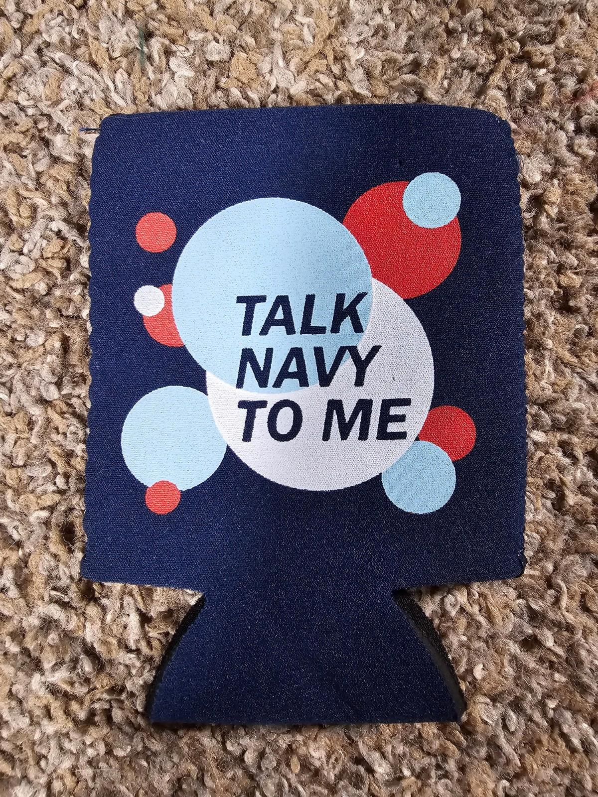 Old Navy Talk Navy To Me Can Koozie