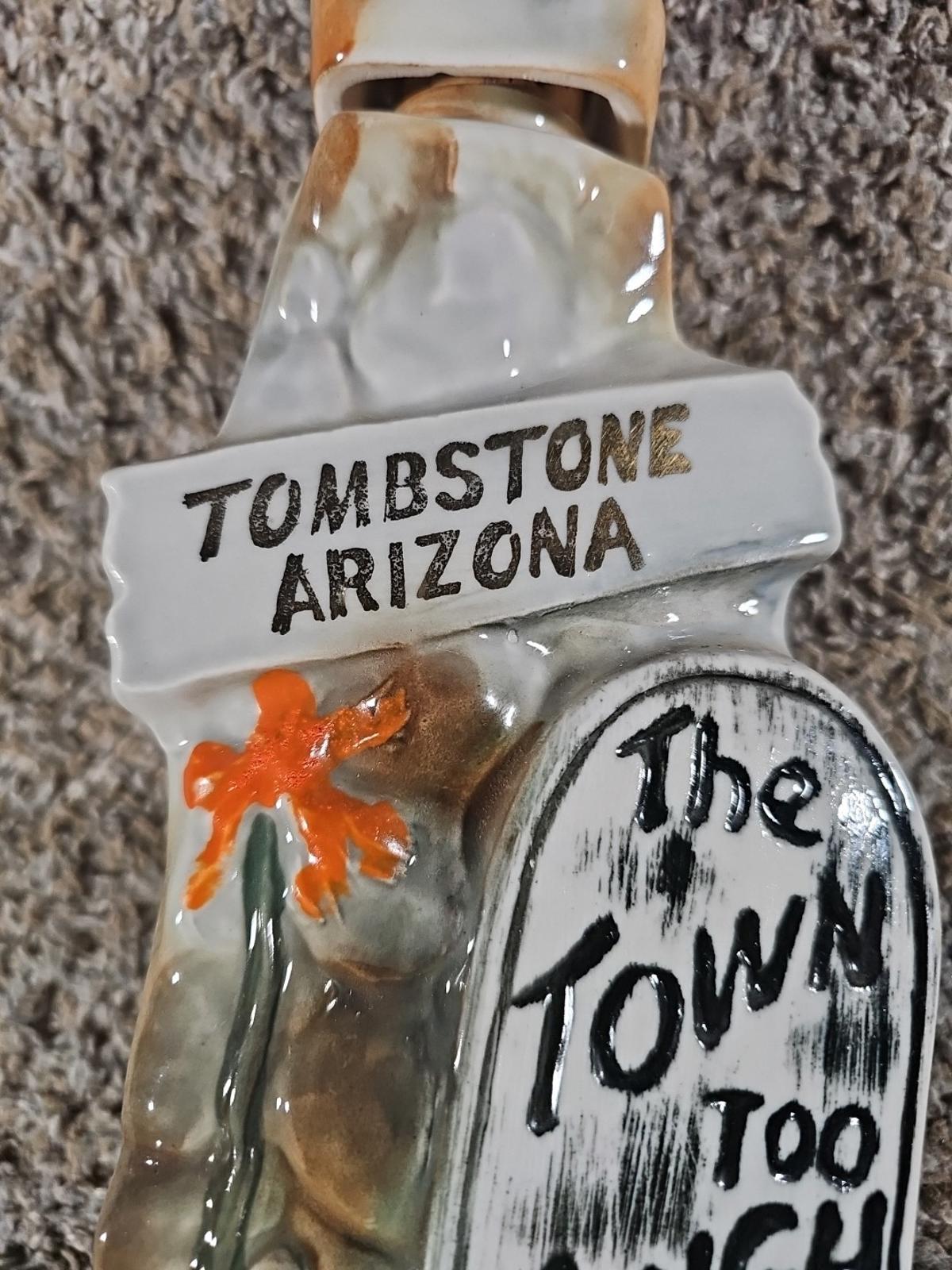 Tombstone Arizona Too Tough To Die EMPTY 100 Month Old Collector BEAM Bottle