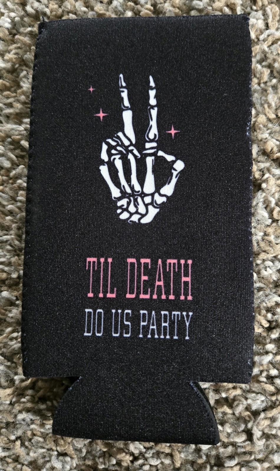 Til Death Do Us Party Skinny Drink Can Cooler