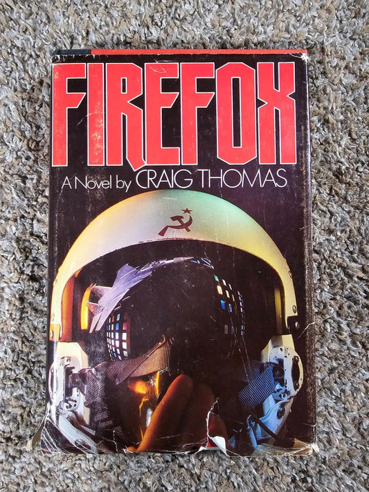 Firefox 1977 First Edition A Novel by Craig Thomas (Hardcover)